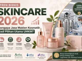 Tren Bisnis Skincare 2026: Mengapa Jasa Maklon Kosmetik Jadi Pilihan Utama UMKM?