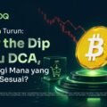 Bitcoin Turun: Buy the Dip atau DCA, Strategi Mana yang Lebih Sesuai?