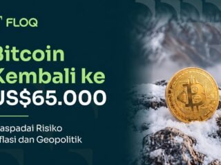 Bitcoin Kembali ke US$65.000, FLOQ Ingatkan Investor Waspadai Risiko Inflasi dan Geopolitik yang Masih Membayangi Pasar