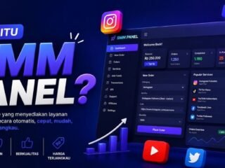 Apa Itu SMM Panel? Ini Ciri SMM Panel Indonesia Terbaik yang Perlu Diketahui
