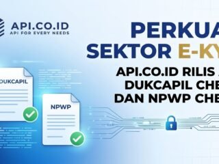 Perkuat Sektor E-KYC, Api.co.id Rilis API Dukcapil Check dan NPWP Check